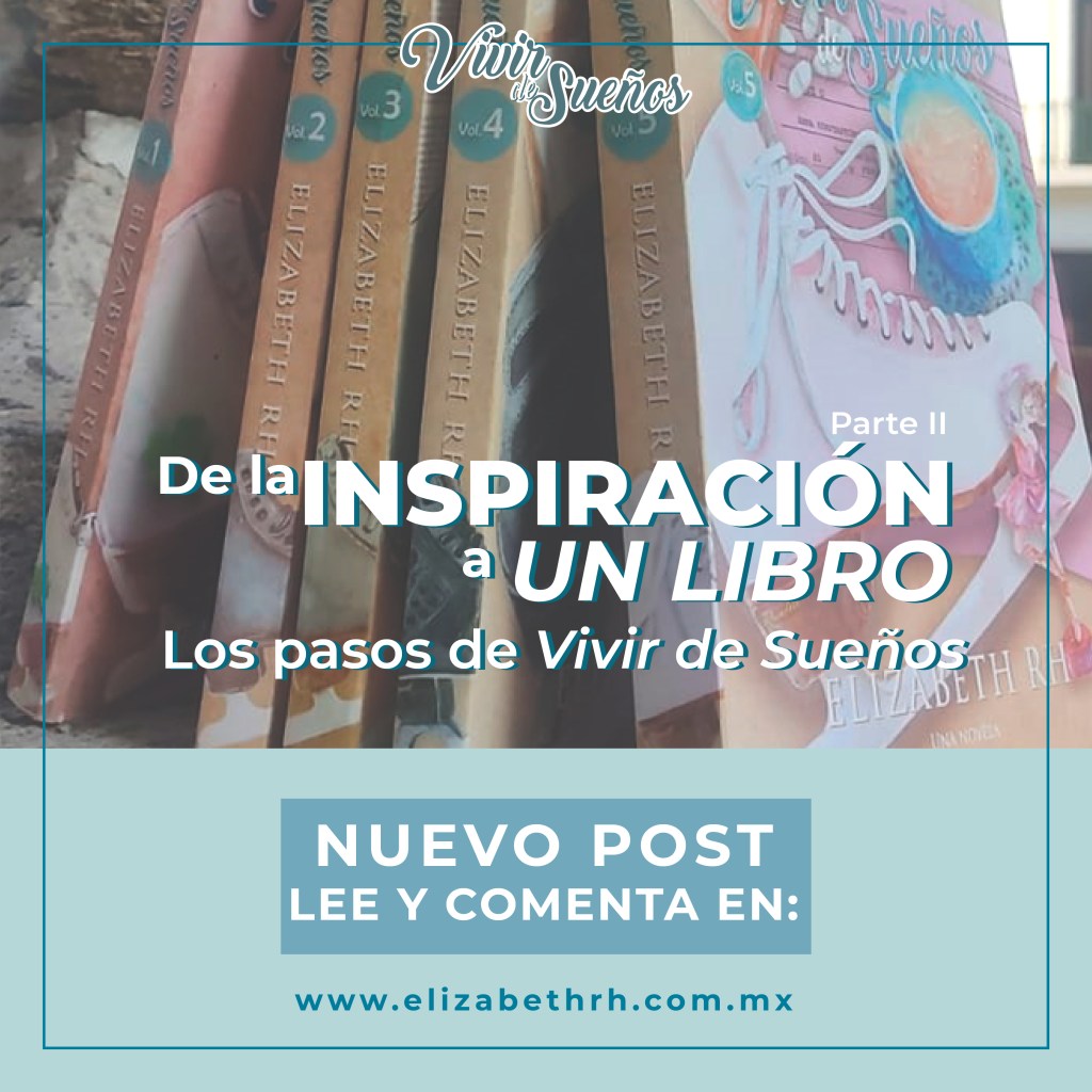 ¿Cómo se transforma la inspiración en un libro? Parte&nbsp;II